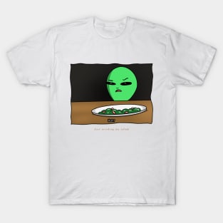 AlienHub: Just minding my salad T-Shirt